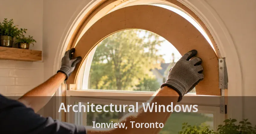 Architectural Windows Ionview, Toronto - ON