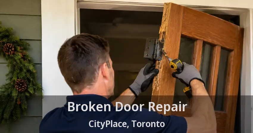Broken Door Repair CityPlace, Toronto - ON