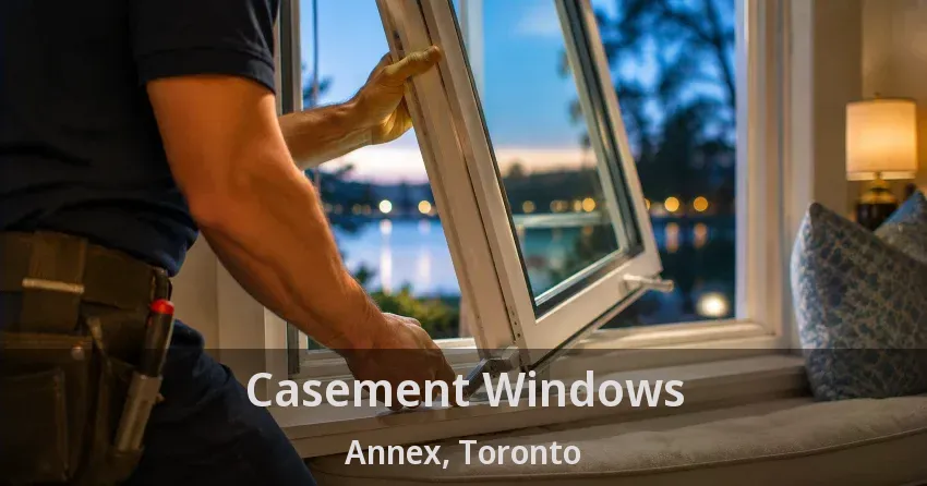 Casement Windows Annex, Toronto - ON