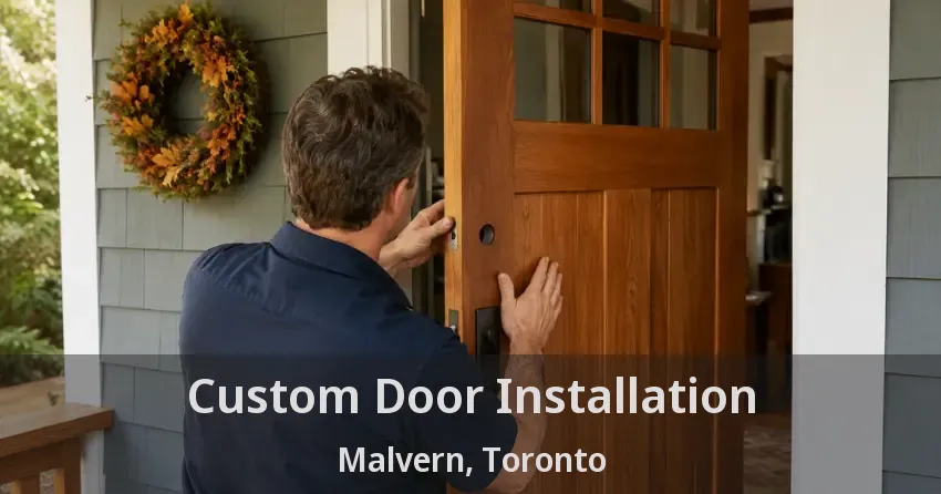 Custom Door Installation Malvern, Toronto - ON