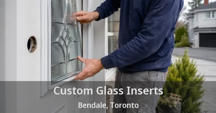 Custom Glass Inserts Bendale, Toronto - ON