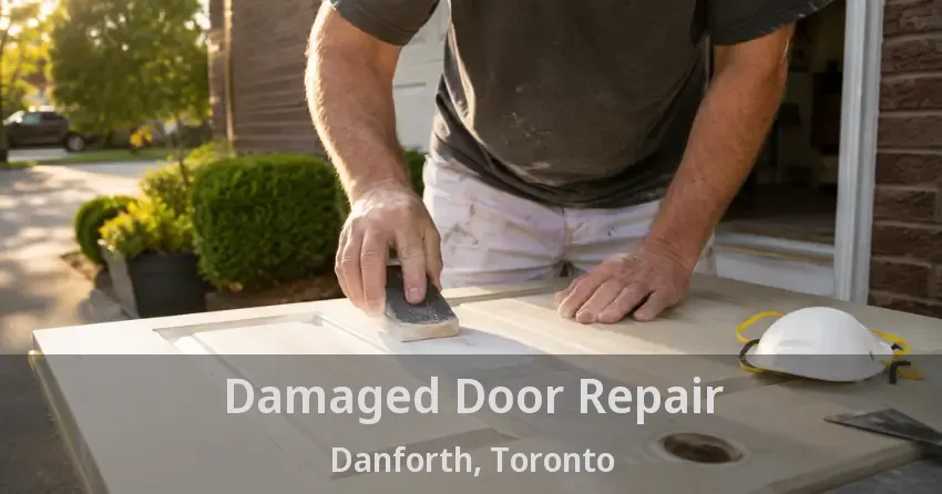 Damaged Door Repair Danforth, Toronto - ON