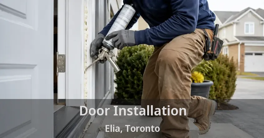 Door Installation Elia, Toronto - ON