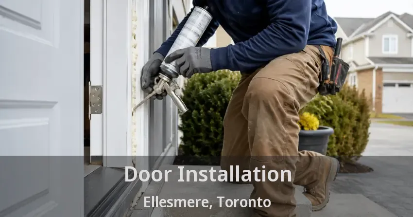 Door Installation Ellesmere, Toronto - ON