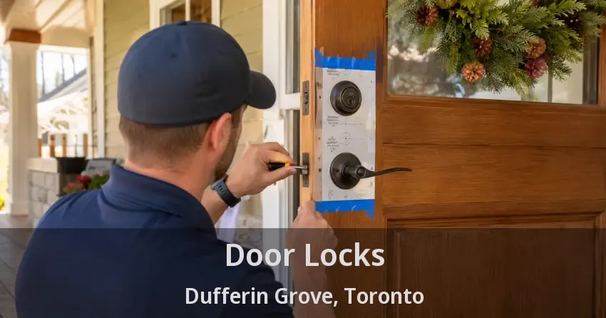 Door Locks Dufferin Grove, Toronto - ON