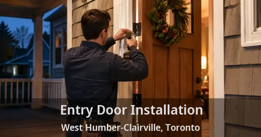 Entry Door Installation West Humber-Clairville, Toronto - ON