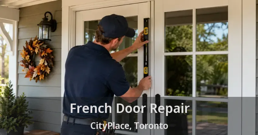 French Door Repair CityPlace, Toronto - ON