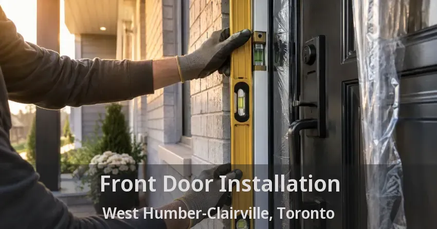 Front Door Installation West Humber-Clairville, Toronto - ON