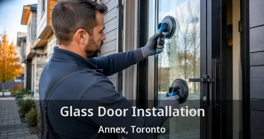 Glass Door Installation Annex, Toronto - ON