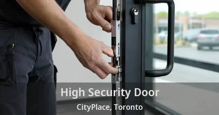 High Security Door CityPlace, Toronto - ON