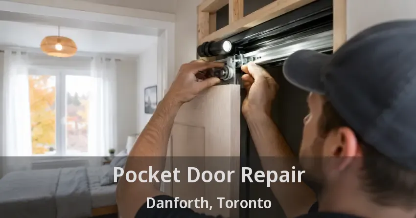 Pocket Door Repair Danforth, Toronto - ON