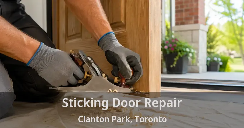Sticking Door Repair Clanton Park, Toronto - ON