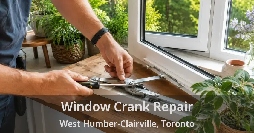 Window Crank Repair West Humber-Clairville, Toronto - ON